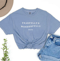 Fearfully & Wonderfully Made Tee Shirt